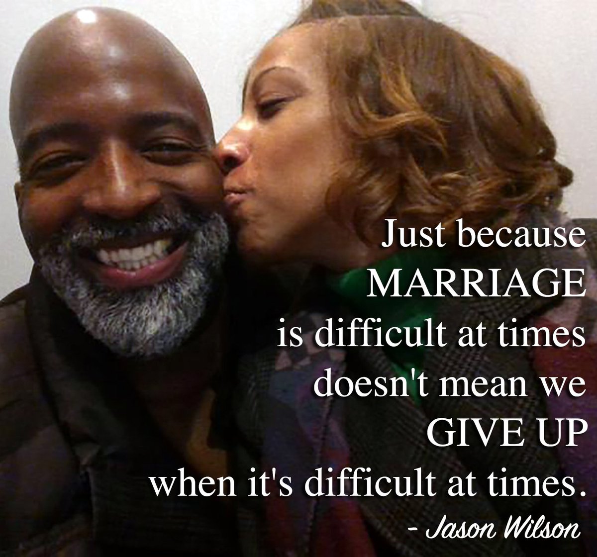mrjasonowilson's tweet photo. Just because marriage is difficult at times, doesn't mean we give up when it's difficult at times. #TheFourFs https://t.co/WCARFuLIt2