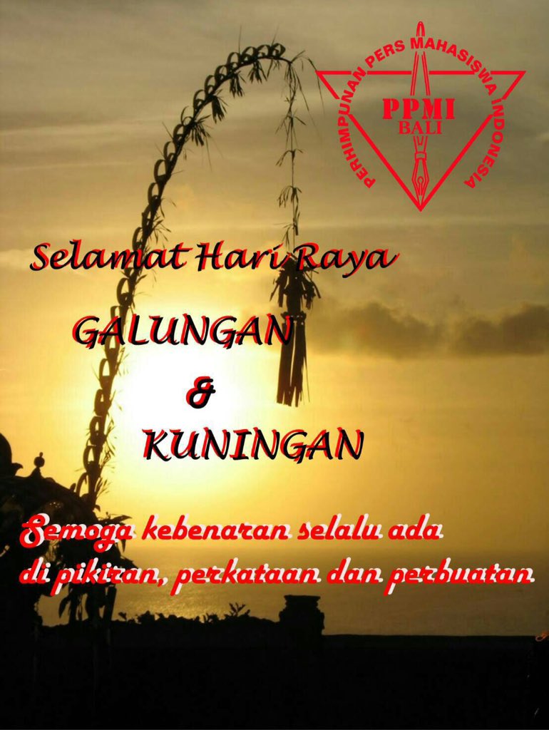 PPMI Bali mengucapkan "Selamat Hari Galungan dan Kuningan" untuk saudaraku yang merayakan...😇🙏🏼