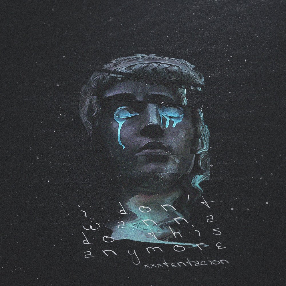 F O C I Alt Cover Art For Xxxtentacion S Track I Don T Wanna Do This Anymore Listen Here T Co N2rgghevfw Xxxtentacion Coverart T Co Cvkmlmcqyz F O C I Alt Cover Art For Xxxtentacion S Track I Don T Wanna Do This Anymore Listen Here T Co N2rgghevfw Xxxtentacion Coverart T Co Cvkmlmcqyz