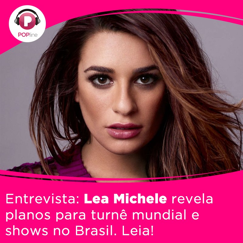 POPline's tweet photo. Entrevistamos @LeaMichele! Ela falou sobre álbum novo, projeto na TV, planos para turnê e, claro, Brasil. Leia: https://t.co/VPqIz4bGCs https://t.co/1aOSDiZyik