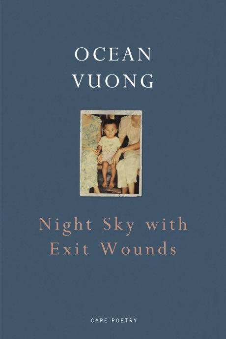Quibellp's tweet photo. #NightSkyWithExitWounds #APRIL4th #OceanVuong #poetry #tbr #shelfie #bookoftheyear #reading #firstlines2017 #PQSRecommends https://t.co/v0hKoKaxKT