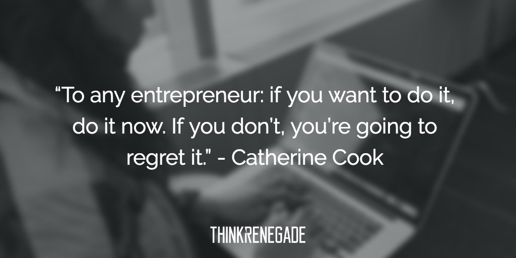 ThinkRenegade's tweet image. “To any entrepreneur: if you want to do it, do it now. If you don’t, you’re going to regret it.” - Catherine Cook