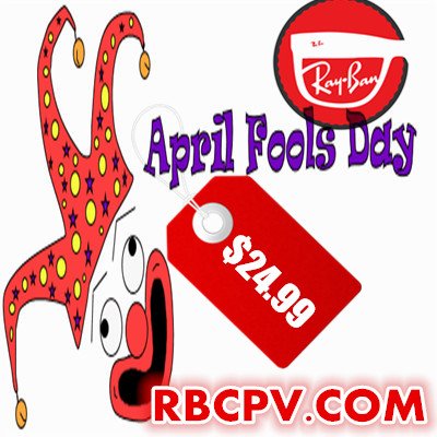 Ray-Ban Happy April Fool's Day,All Made in a Legitimate Factory,Come With New Box And Certificates t.cn/R6QwQPc