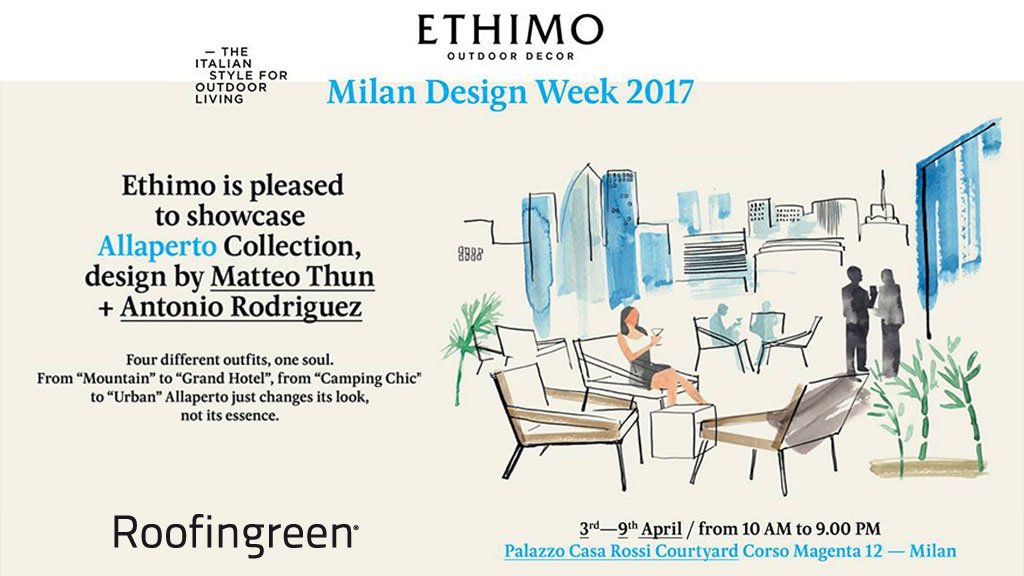 Roofingreen al #Fuorisalone2017 per <a href="/Ethimo/">Ethimo</a> collezione "Allaperto" #designers #MatteoThun e #AntonioRodriguez bit.ly/2nzJxmR