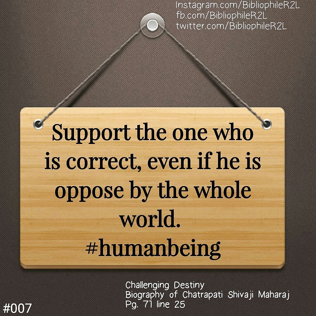 BibliophileR2L's tweet image. #007 Be with the truth and right. #learningfrombooks #BibliophileR2L #writing