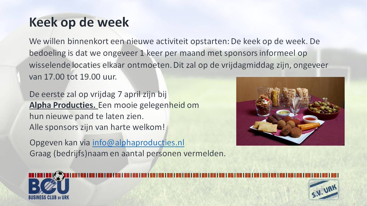 A.s. vrijdag de eerste 'Keek op de Week' voor BCU leden en  sponsors. Informeel, hapje &amp; drankje. Aanmelden via  info@alphaproducties.nl.