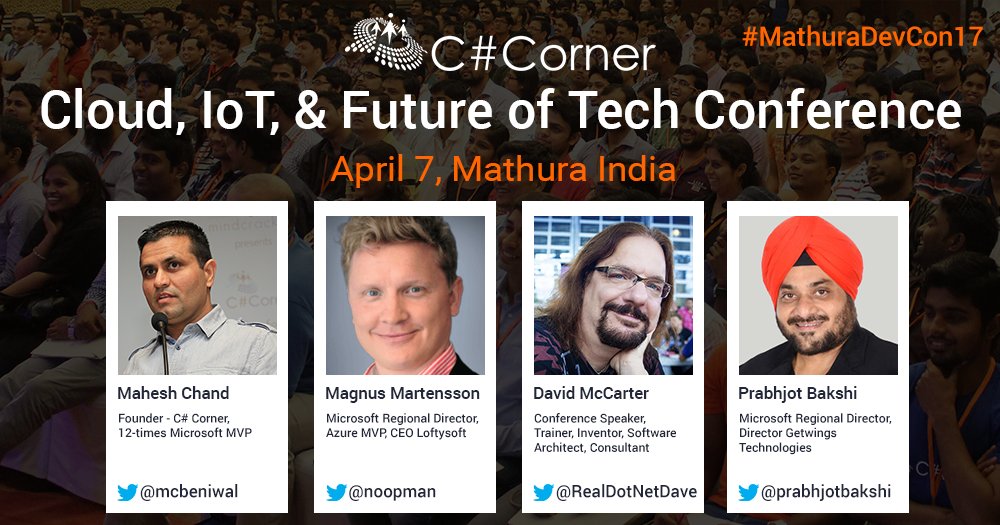 Meet international speakers &amp; learn latest technologies at <a href="/CsharpCorner/">C# Corner</a> #MathuraDevCon17! goo.gl/C12Wdy