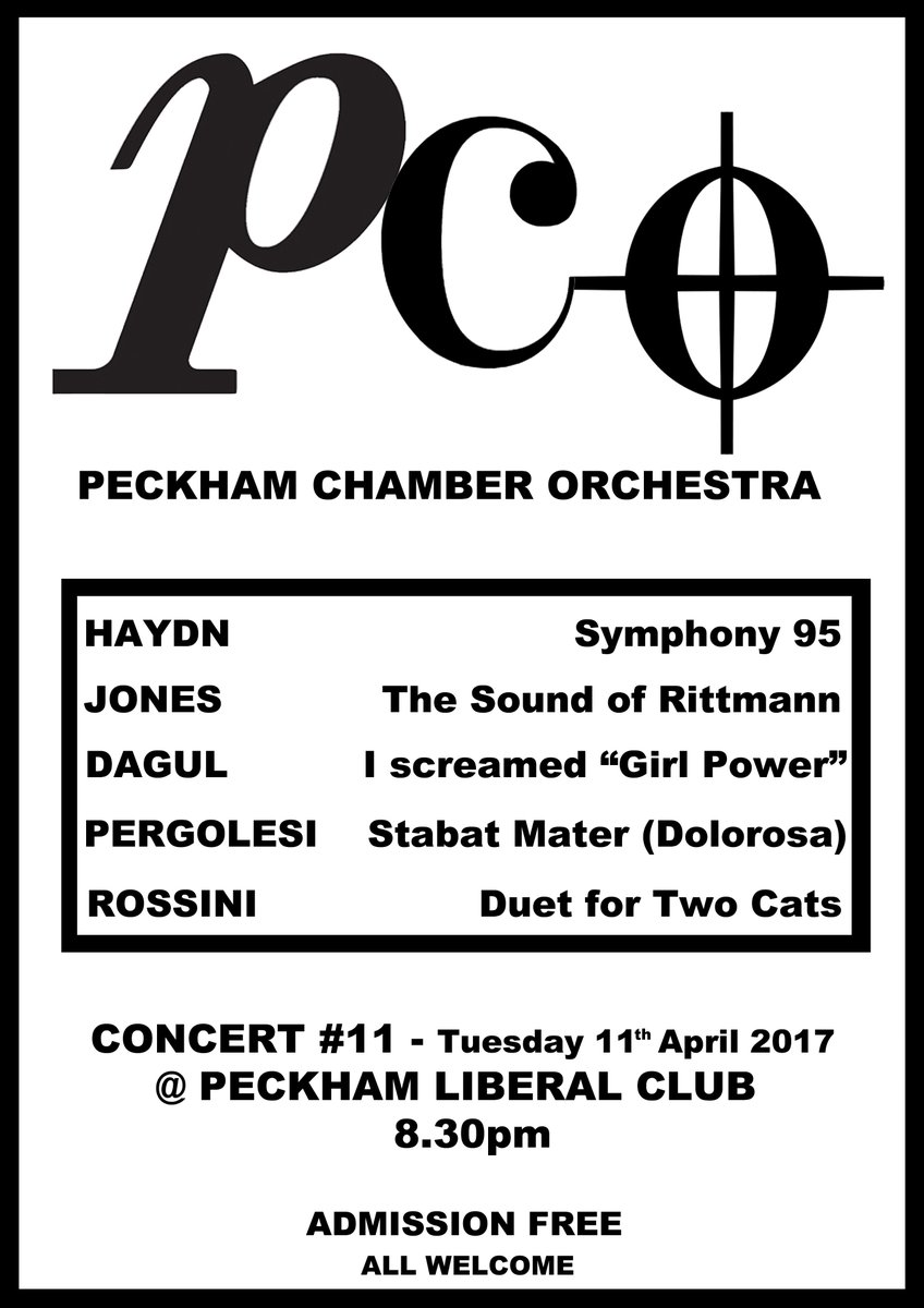 Peckham Chamber Orchestra's Concert #11 is next Tuesday 11th April! 
Expect old+new, high+low, animal+human.
Admission FREE.
ALL welcome.