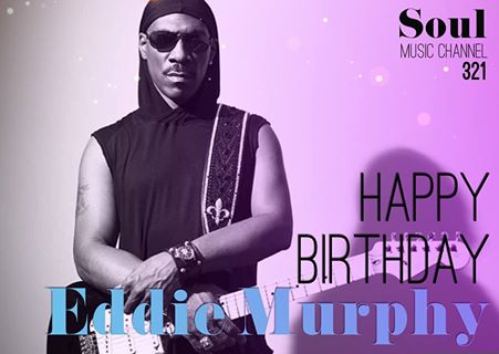 Happy Birthday to comedian, actor, writer, singer, and producer Eddie Murphy 