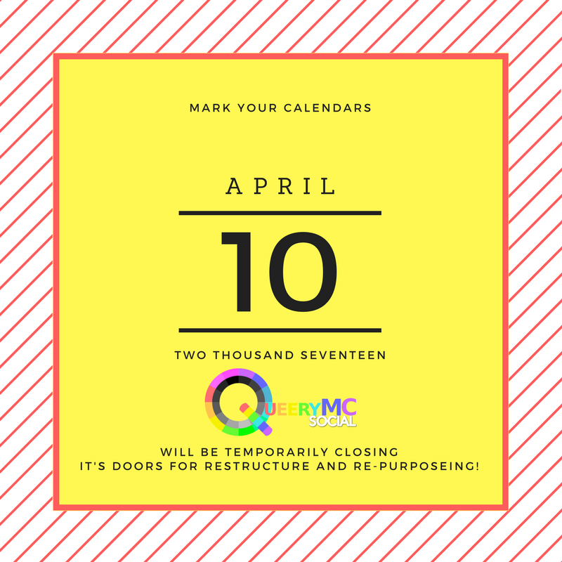 QueeryMC's tweet photo. Mark your calendars, our social site QueerySocial will be temporarily closing it's doors April 10th. https://t.co/oPz36a8ytu https://t.co/bIZHFi3PnO