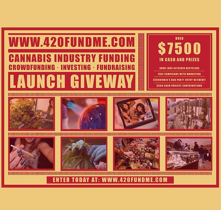 And the rewards keep on coming. Now giving away over $7500 in prelaunch gifts! Enter our free prelaunch giveaway at 420fundme.com
