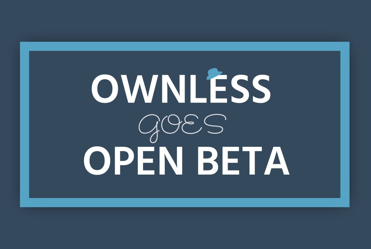 ownlesscc's tweet image. Ownless goes Open Beta! ownless.cc