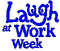 FTIOProject's tweet image. LAUGH AT WORK WEEK. fun at work-business value of humor. You and Your organization- celebrate?! #laughatworkweek #laughatwork