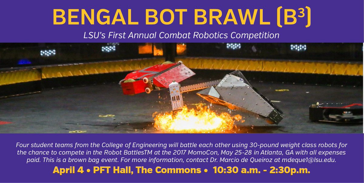 LSUEngineering's tweet photo. Tomorrow is the big event! At Bengal Bot Brawl, four student teams will battle it out in a combat robotics competition! https://t.co/p1MlnB7Haj