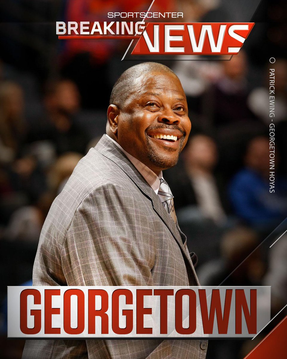 SportsCenter's tweet photo. Breaking: Georgetown will hire Patrick Ewing as its next men's basketball coach, according to ESPN and multiple reports. https://t.co/2mxblc8YiZ