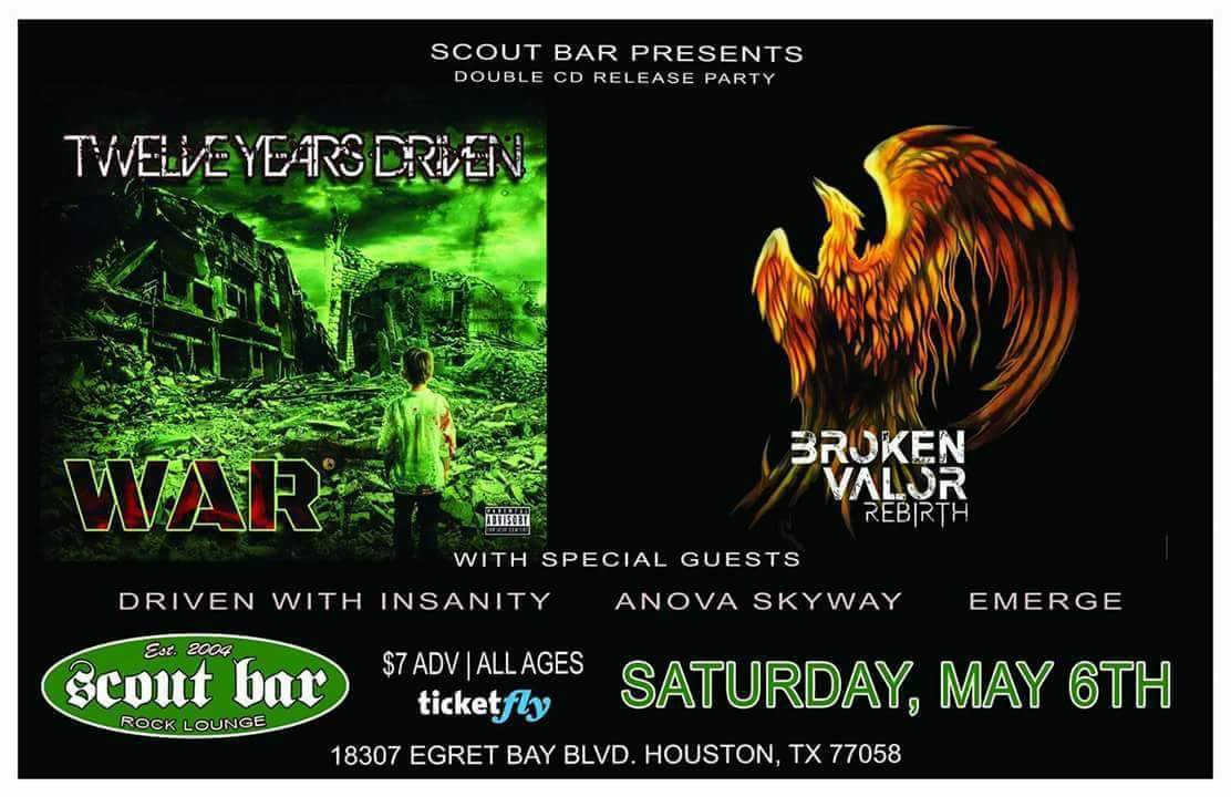 <a href="/BrokenValor/">Broken Valor</a> and <a href="/12YearsDriven/">Twelve Years Driven</a> both releasing cds May 6th at <a href="/scoutbarhouston/">Scout Bar Houston</a>! #Rebirth #War #RockAndMetal