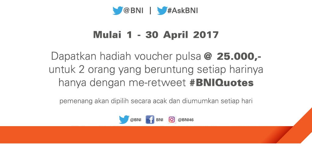BNI's tweet photo. Dapatkan voucher pulsa @ Rp 25.000,- untuk dua orang yang beruntung setiap harinya hanya dengan retweet #BNIQuotes https://t.co/hK4tMmmjHD