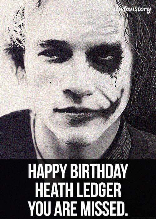 Happy Birthday Heath Ledger!
You are missed. 
Thank You for \Joker\ :) 