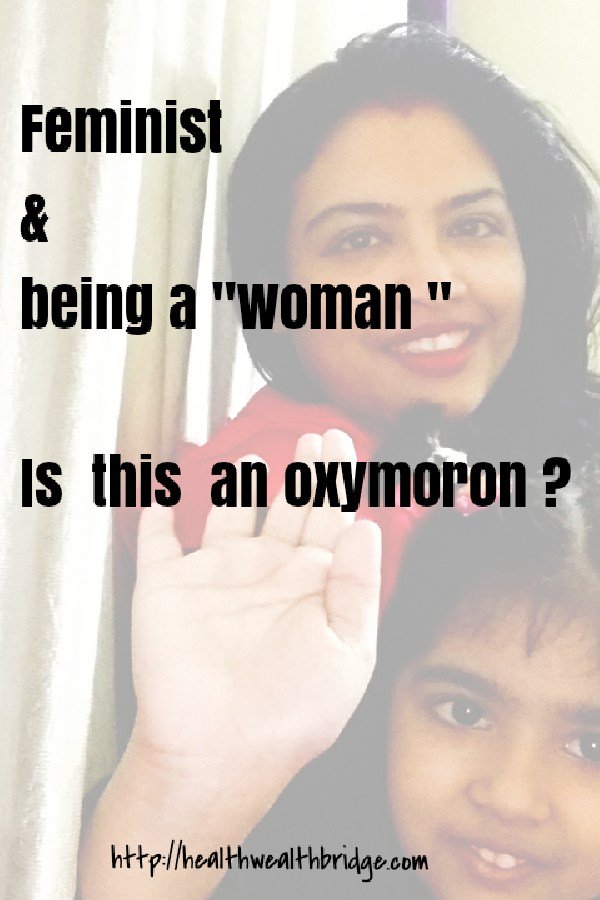 misra_amrita's tweet photo. Feminist &amp; being a "woman ":Is this an oxymoron ?#ClickandBlogAStory - Healthwealthbridge https://t.co/p1heituqRI https://t.co/EYKbowW2r6