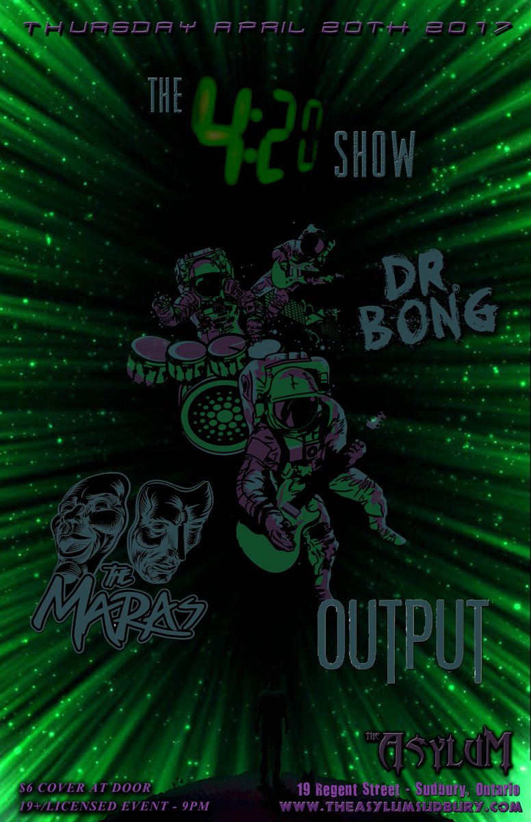 The 420 Show Sudbury's mystic funk machine Dr.Bong, The Maras and Output! facebook.com/events/1127283…
