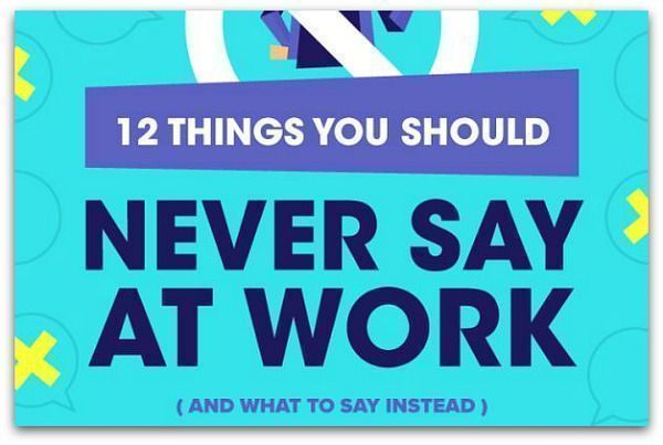 MarkRaganCEO's tweet photo. Infographic: 12 phrases you should never say at work https://t.co/WBPOsgXC4O https://t.co/GixaLoEBSu