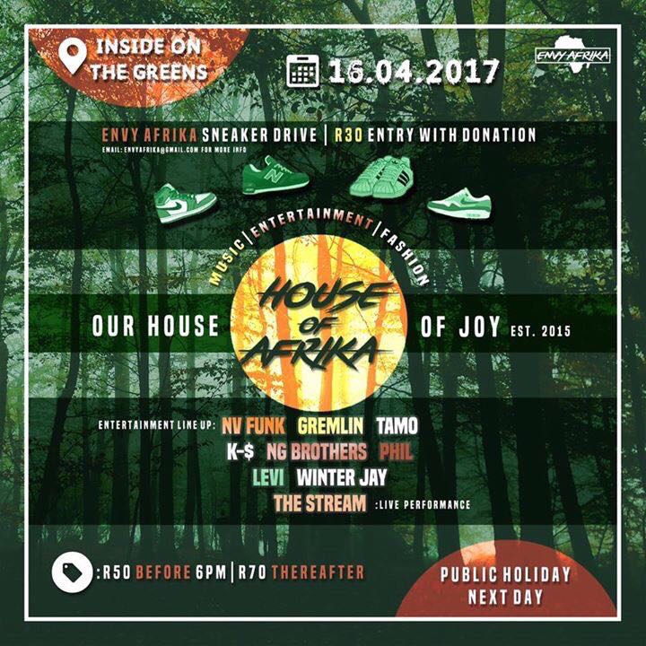 R50 gets you in before 6PM and R70 there after HOUSE OF AFRIKA MUSIC ● FOOD ● FASHION