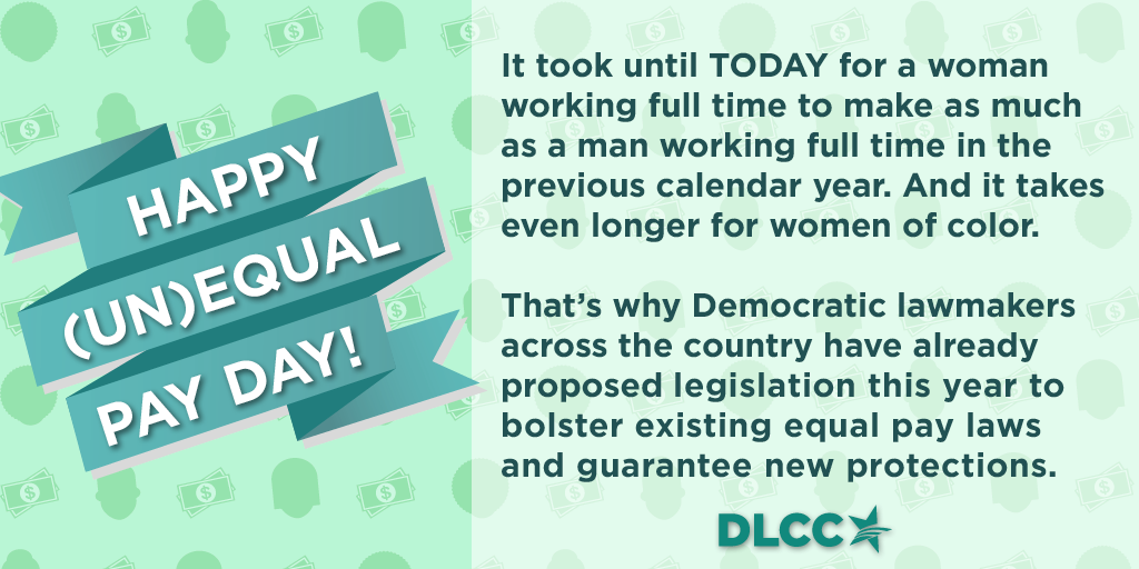 DLCC's tweet image. State Democrats get that the fight continues and are championing bills for #equalpay today and every day #stateprogress #EqualPayDay