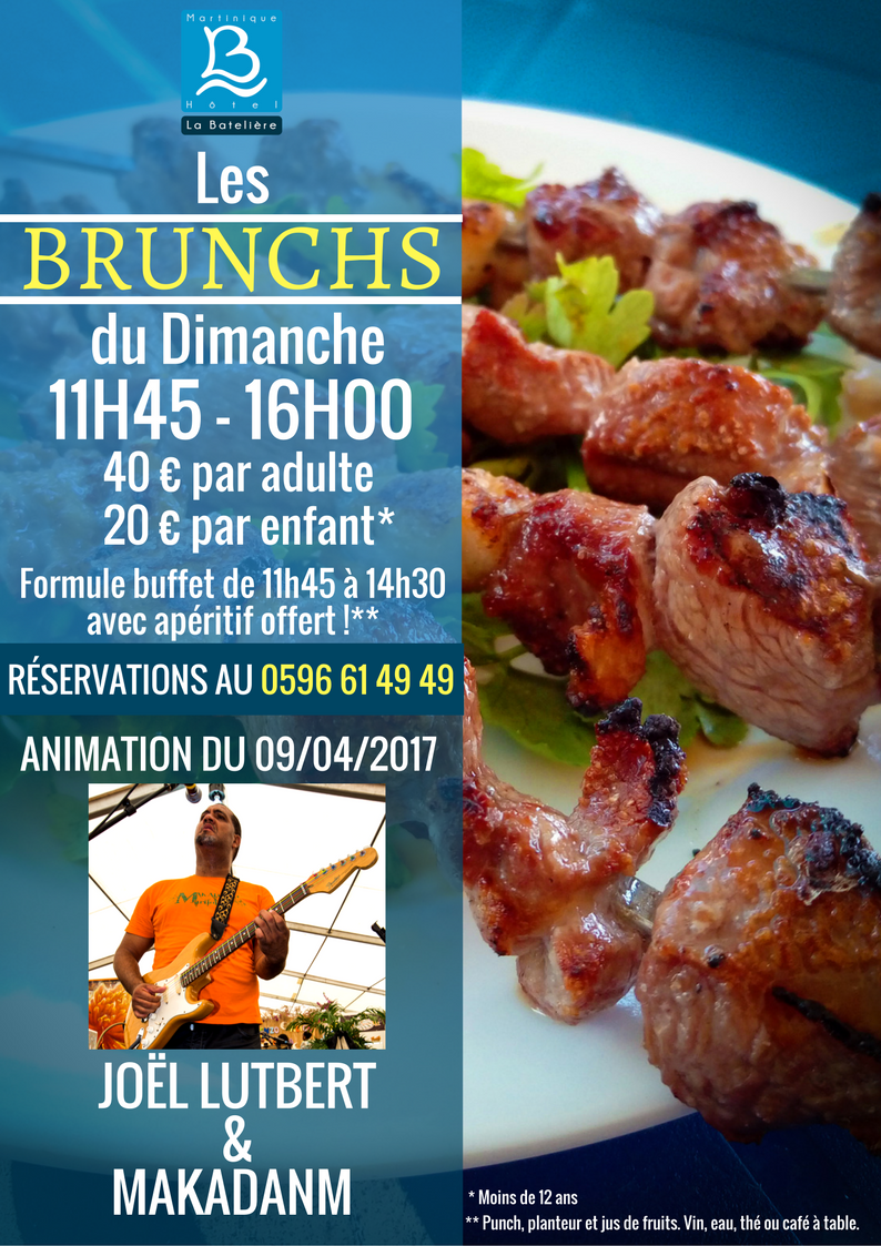 Retrouvez Joël LUTBERT et MAKADANM au Brunch de la Batelière ce dimanche  9/04/2017 ! Réservations au 0596 61 49 49 !