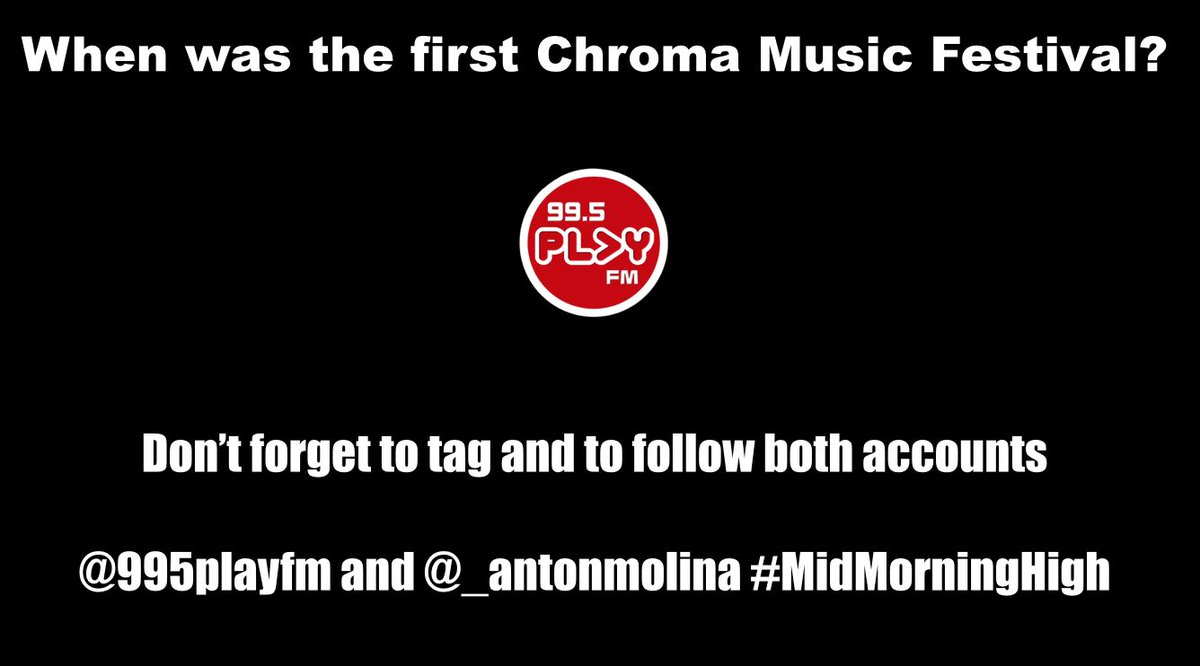 995PlayFM's tweet photo. Here you go for those pair of Chroma Tickets just answer this #MidMorningHigh @_antonmolina https://t.co/vnkKIs7utE