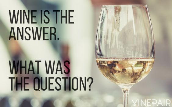 Wine is the answer. What was the question? #WineWednesday #DrinkLocal
