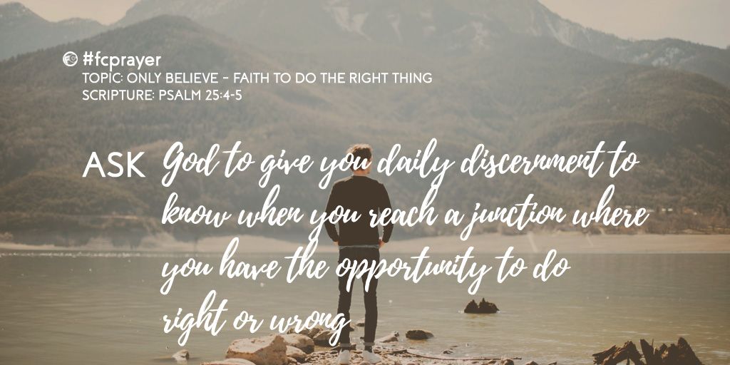 _familychurch's tweet photo. Ask God to give you daily discernment to know when you reach a junction where you have opportunity to do right or wrong. Ps 25:4-5 #fcprayer https://t.co/qC4UjyMyU0