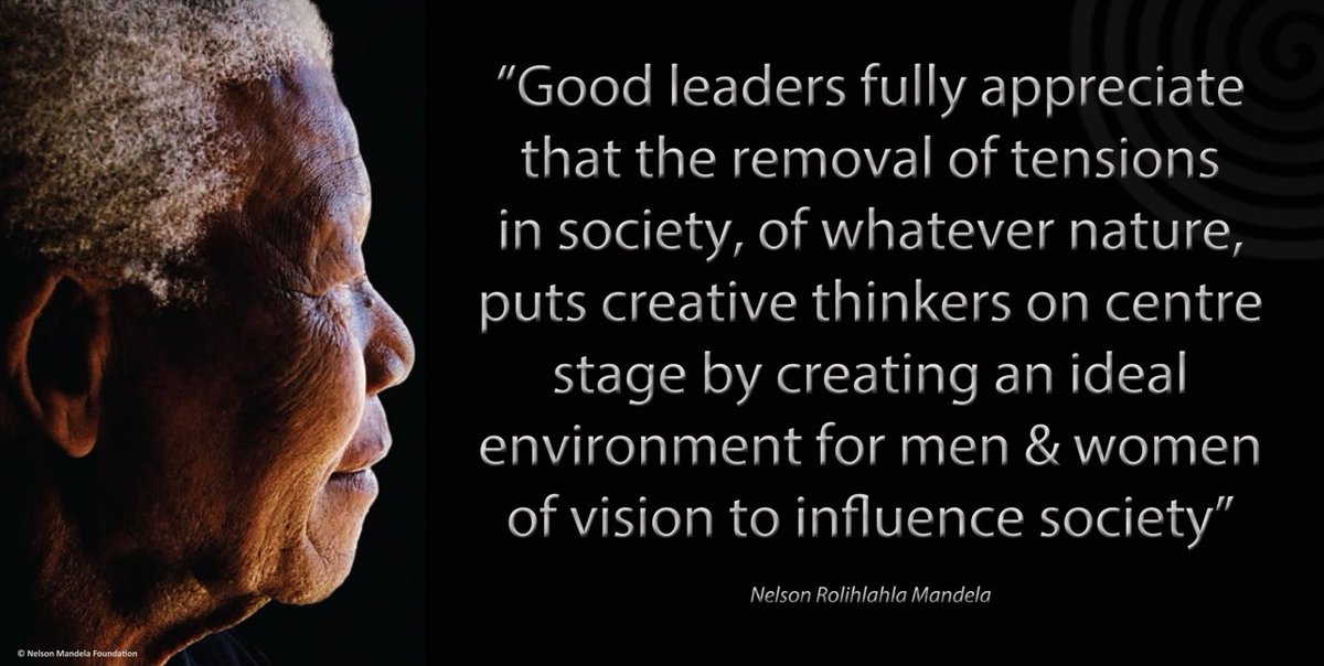 'Good leaders fully appreciate that the removal of tensions in society, of whatever nature, puts creative thinkers on centre stage by......'