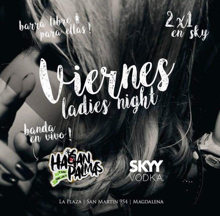 laplazaboliche's tweet photo. LA PLAZA VIERNES : Ladies Night 
Chicas free hasta 2:30 + barra libre hasta las 3
Hombres $50 la prev cc consumición
Hagan Palmas en vivo https://t.co/5MN1Y6XIFU