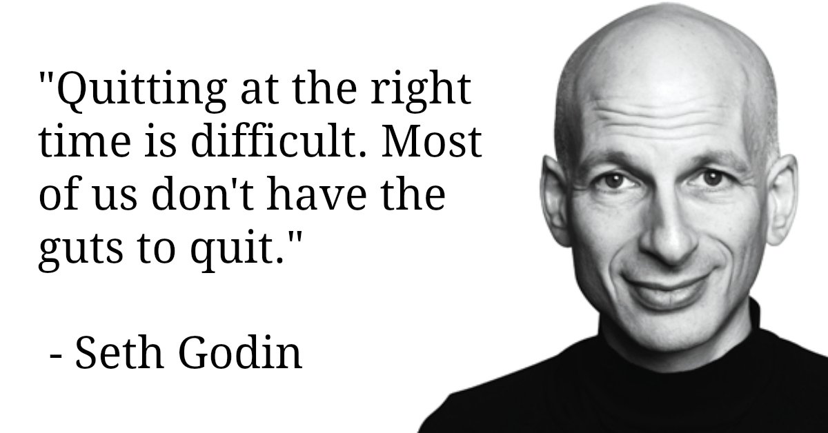 jstorres's tweet photo. "Quitting at the right time is difficult. Most of us don't..." - Seth Godin - Read more => https://t.co/8qK08q4YdU https://t.co/VkE46Nv5bE