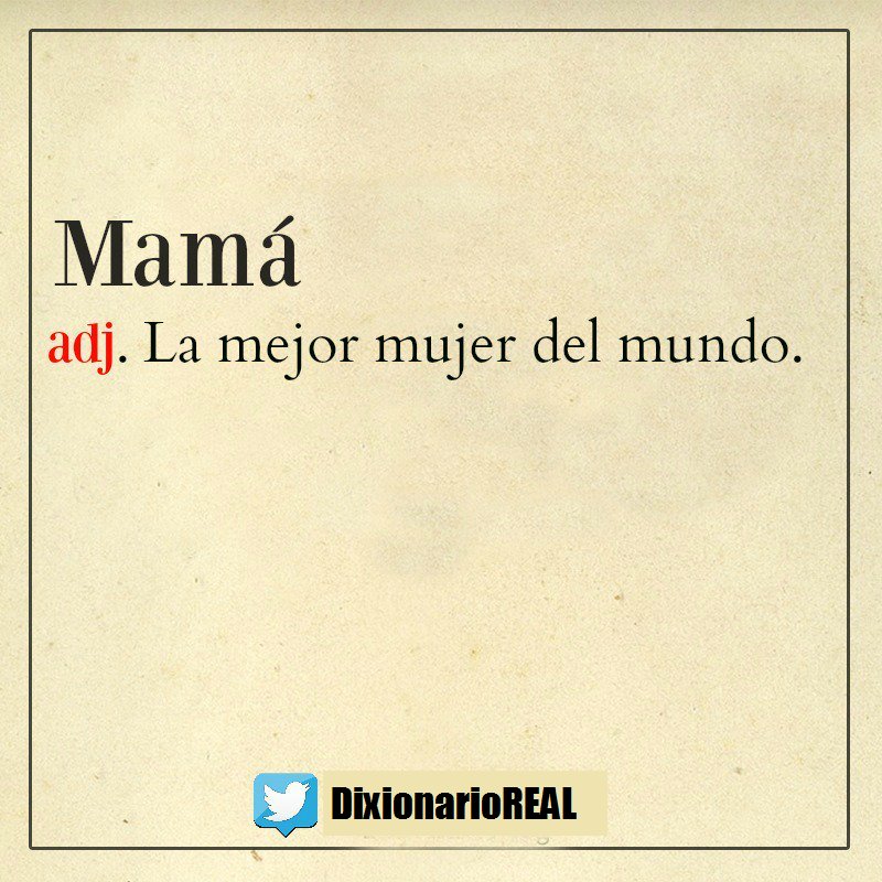 DixionarioREAL's tweet image. Mamá 📚