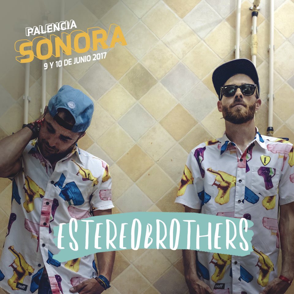 PalenciaSonora's tweet photo. Seguimos con la ronda de #Confirmaciones, ¡@EstereoBrothers recalarán en #palenciasonora2017 por primera vez para hacernos bailotear 🙌🏻! https://t.co/HcnsZ9T7dZ