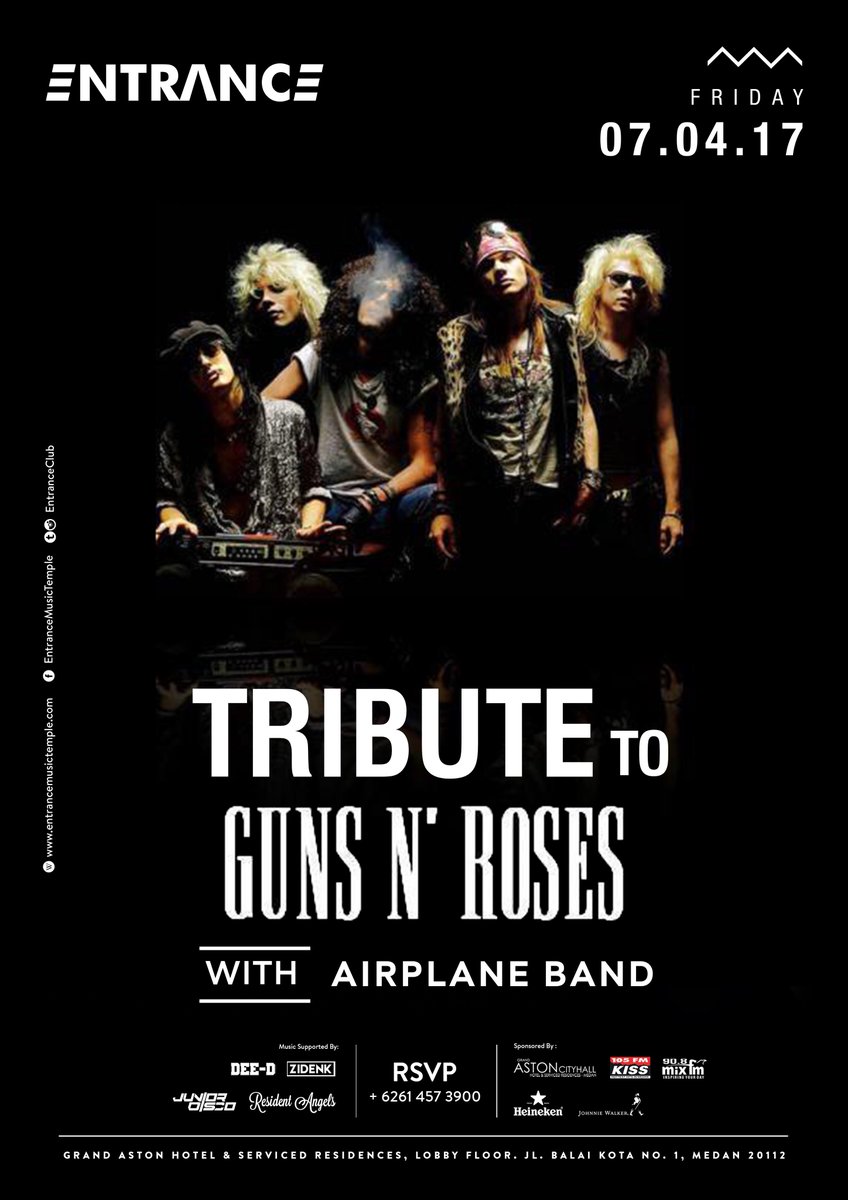 Friday 07.04.2017 "Tribute to Guns N' Roses" with Airplane Band. RSVP : 0614573900 <a href="/105kissfmmedan/">105 KISS FM MEDAN</a>