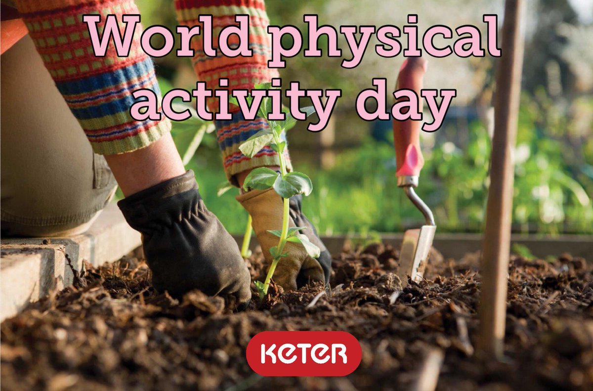 What are you doing for #WorldPhysicalActivityDay? Get out in the #garden for some healthy fun this #spring!