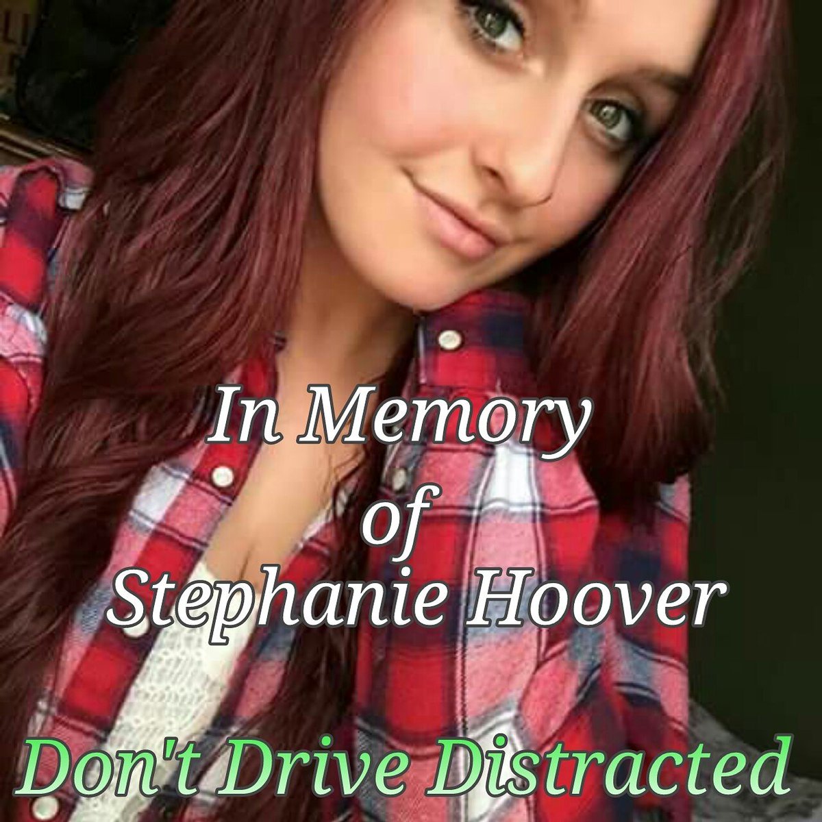 In memory of Stephanie Hoover, who lost her life to #distracteddriving  on March 9,2016 #TylersVoice #ItCanWait #DontDriveDistracted
