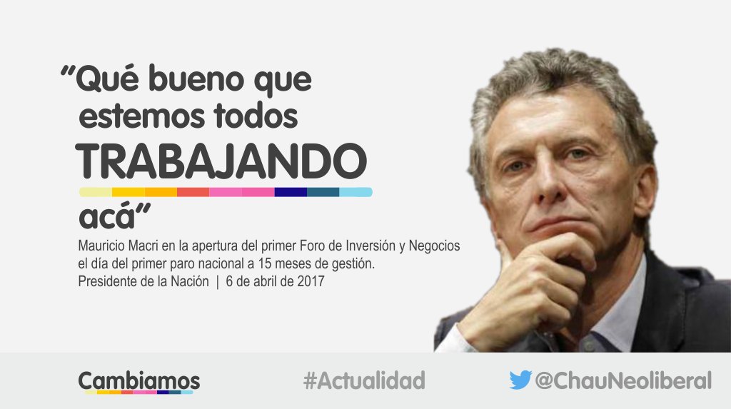 ChauNeoliberal's tweet photo. Este es el mejor ejemplo del nivel de análisis del Presidente ante el 1º paro gral q le hacen a 15 meses de gestión #Paro #ParoNacional6A https://t.co/KelWAmxsg5