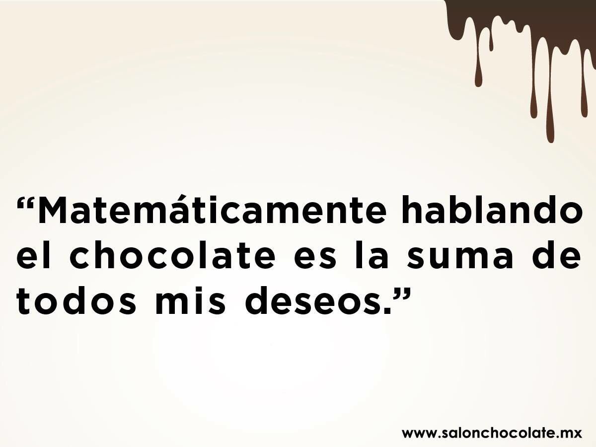 SalonChocolate's tweet photo. "Matemáticamente hablando el #Chocolate es la suma de todos mis deseos" https://t.co/CmcYfRPt7t