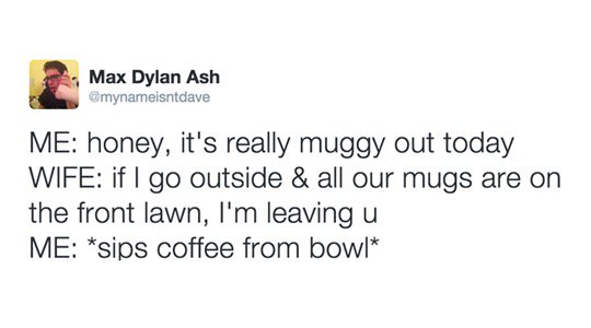 What it's like putting up with you. <a href="/lanScmerholder/">Ian.</a>