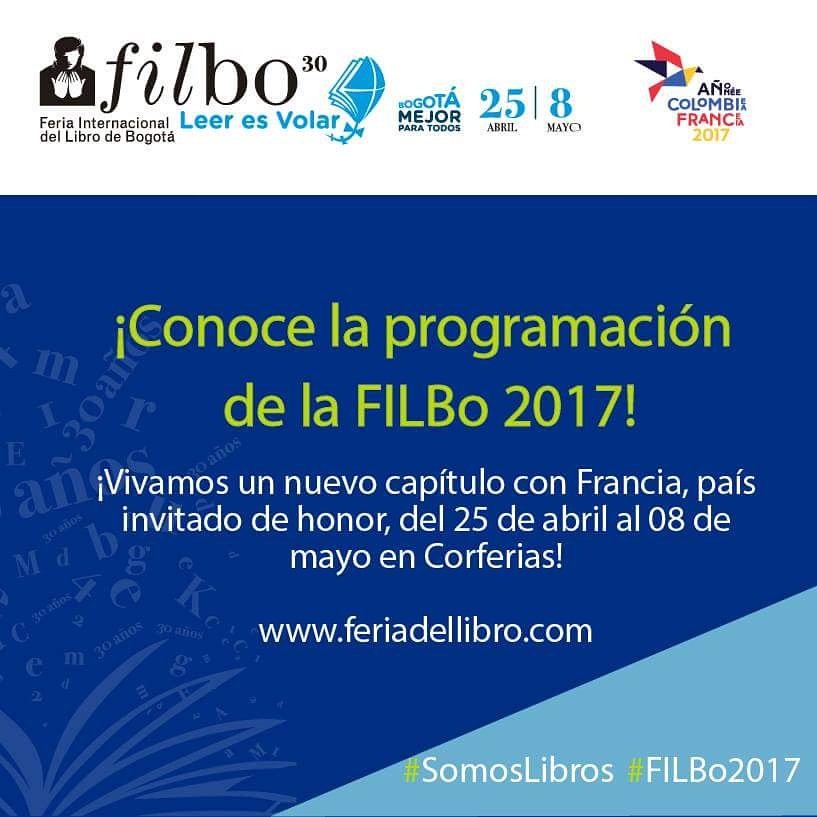 Estamos muy cerca de vivir la #FILBo2017, llegó el momento de conocer la programación.
 ¡Agéndate y comparte! bit.ly/2oHKw88