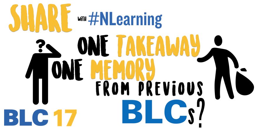 NLearning's tweet photo. #NLearning Share one takeaway or one memory from previous BLCs #BLC17 #BLC16 #BLC15 #BLC14 https://t.co/C6UqONkli3 https://t.co/96BM9I6Wh7