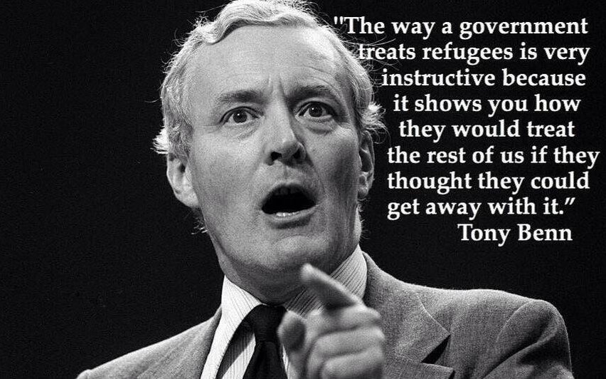 The way a government treats refugees is very instructive ...
~ Tony Benn.