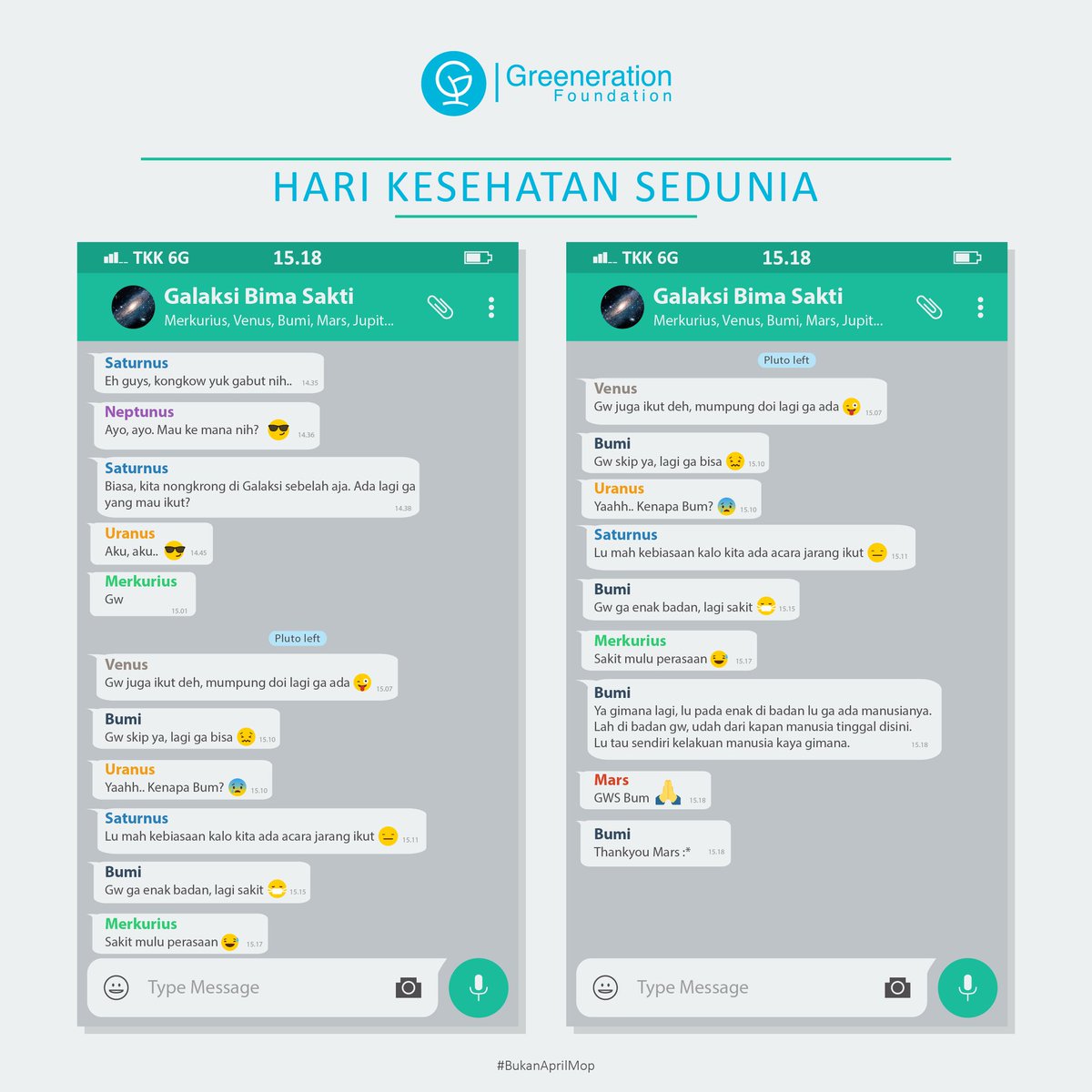 "GWS bumi!!!" :( 
Selamat #HariKesehatanSedunia Generasi Hijau. Tetap jaga kesehatan dgn berperilaku ramah lingkungan ya. 
#BukanAprilMop
