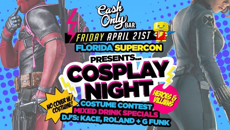 FloridaSupercon's tweet image. How many Deadpools are we going to see tonight at @CashOnlyFTL? Party starts at 9pm, No cover if you are in costume! Music, Drinks, Cosplay!