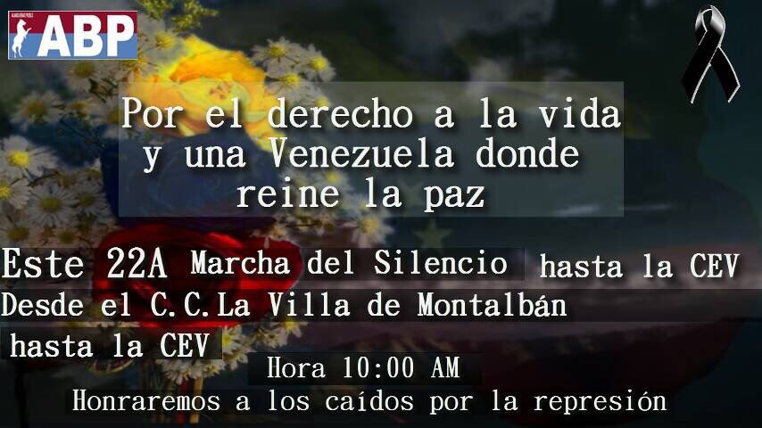 ABPVenezuela's tweet photo. 22Abr #MarchaDelSilencio #PorLosCaidos C.C La Villa Montalbán,a las 10Am en rechazo a los agresiones d la GBN y la PNB. Basta de atropellos! https://t.co/xqmno63fPb