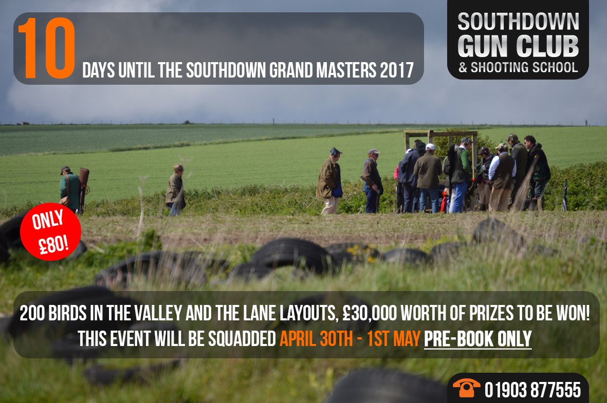 IT'S ONLY 10 DAYS UNTIL THE <a href="/SouthdownGC/">Southdown Gun Club</a> GRAND MASTERS 2017! CALL 01903 877555 TO BOOK YOUR SPACE! #Shooting #Sussex