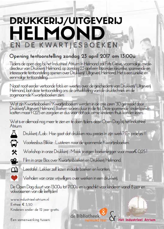 Zondag 23 april 13:00-17:00 Speciale Open Dag <a href="/IndustrAtrium/">Industrieel Atrium</a>, Drukkerij/ Uitgeverij Helmond en de Kwartjesboeken